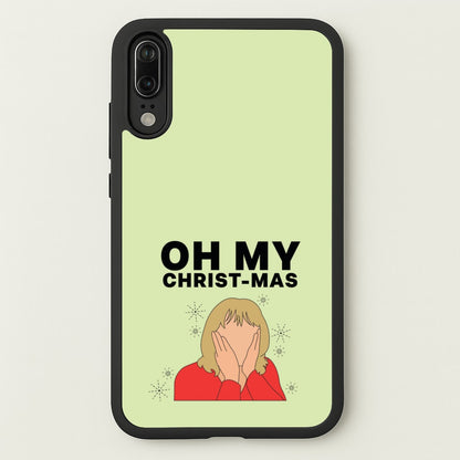 Oh My Christ-Mas  - Gavin And Stacey Phone Case for Huawei P20