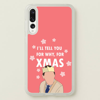 I'll Tell You For Why, For Xmas  - Gavin And Stacey Phone Case for Huawei P20 Pro