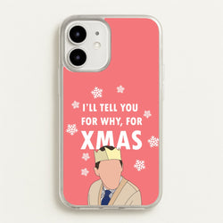 I'll Tell You For Why, For Xmas  - Gavin And Stacey Phone Case for iPhone 12 Mini