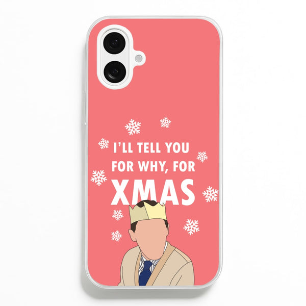 I'll Tell You For Why, For Xmas  - Gavin And Stacey Phone Case for iPhone 16 Plus