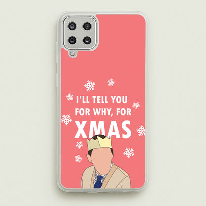 I'll Tell You For Why, For Xmas  - Gavin And Stacey Phone Case for Galaxy A12