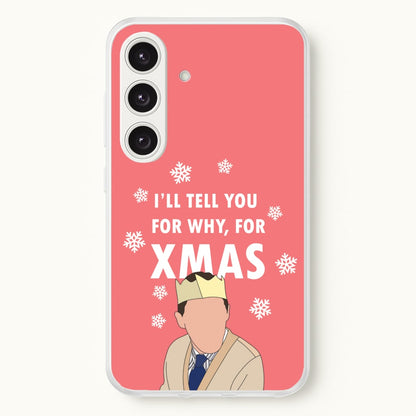 I'll Tell You For Why, For Xmas  - Gavin And Stacey Phone Case for Galaxy S24 Plus