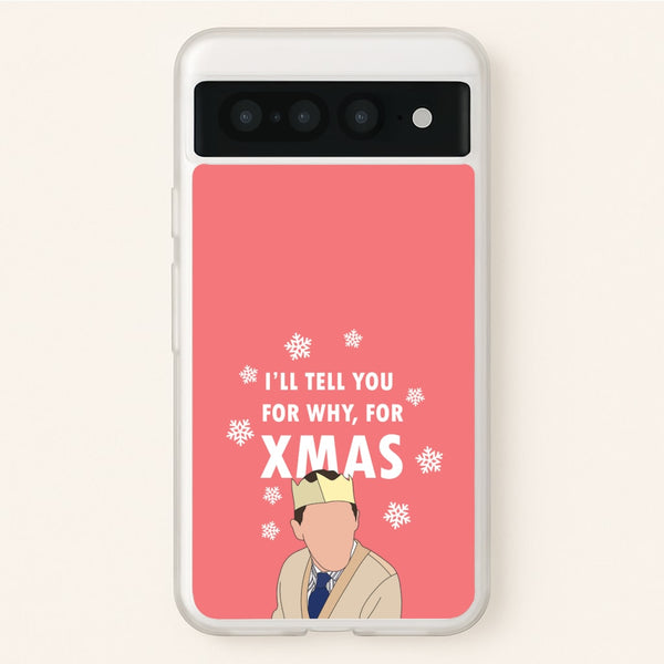 I'll Tell You For Why, For Xmas  - Gavin And Stacey Phone Case for Google Pixel 7 Pro