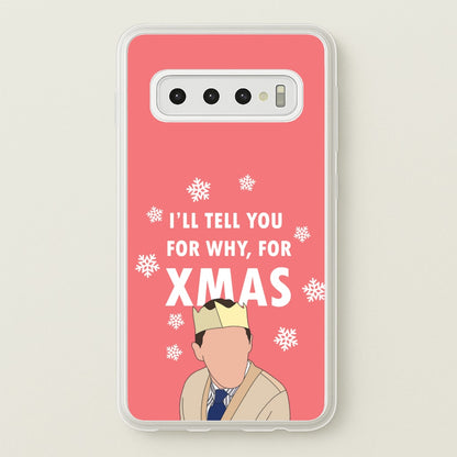 I'll Tell You For Why, For Xmas  - Gavin And Stacey Phone Case for Galaxy S10 Plus