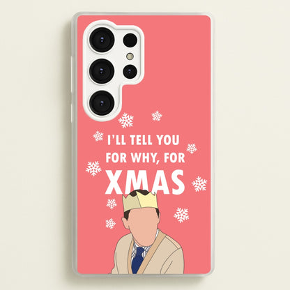 I'll Tell You For Why, For Xmas  - Gavin And Stacey Phone Case for Galaxy S25 Ultra