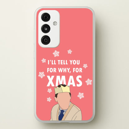 I'll Tell You For Why, For Xmas  - Gavin And Stacey Phone Case for Galaxy A15