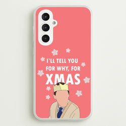 I'll Tell You For Why, For Xmas  - Gavin And Stacey Phone Case for Galaxy S23FE