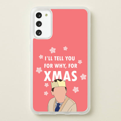 I'll Tell You For Why, For Xmas  - Gavin And Stacey Phone Case for Galaxy S20FE