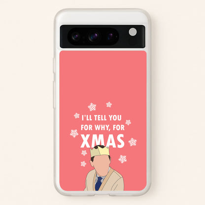 I'll Tell You For Why, For Xmas  - Gavin And Stacey Phone Case for Google Pixel 8 Pro