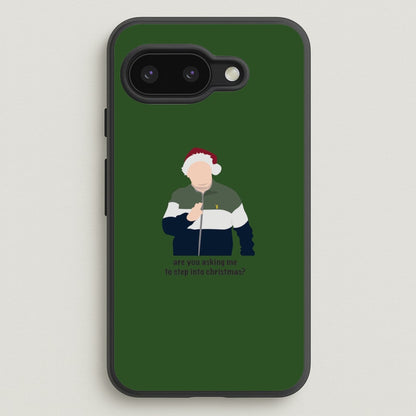 Are You Asking Me To Step Into Christmas - Gavin And Stacey  - Gavin And Stacey Phone Case for Google Pixel 9a