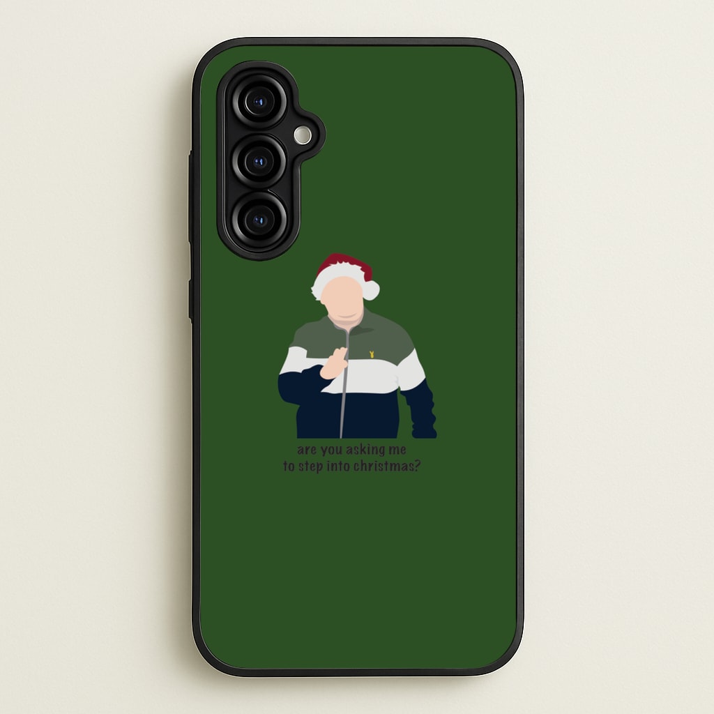 Are You Asking Me To Step Into Christmas - Gavin And Stacey  - Gavin And Stacey Phone Case for Galaxy A54
