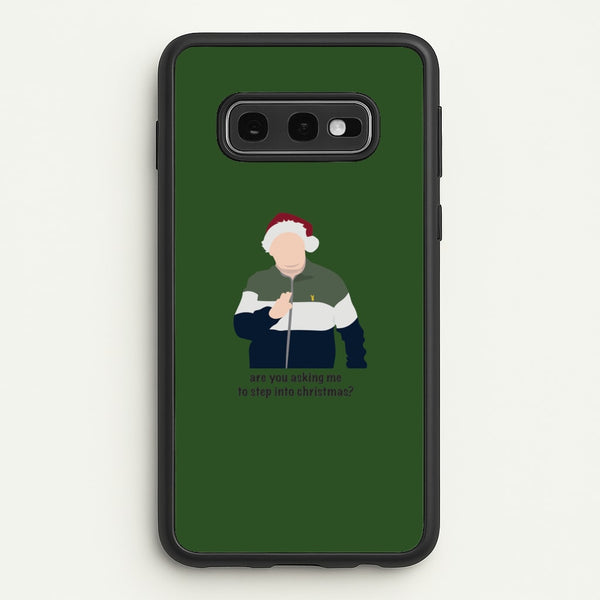 Are You Asking Me To Step Into Christmas - Gavin And Stacey  - Gavin And Stacey Phone Case for Galaxy S10e