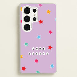 Don't Settle Star Gems Pattern  - Patterns Phone Case for Galaxy S25 Ultra