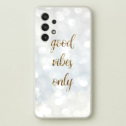 Good Vibes Only - Glittery  - Christmas Phone Case for Galaxy A13