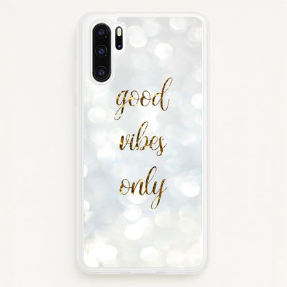 Good Vibes Only - Glittery  - Christmas Phone Case for Huawei P30 Pro