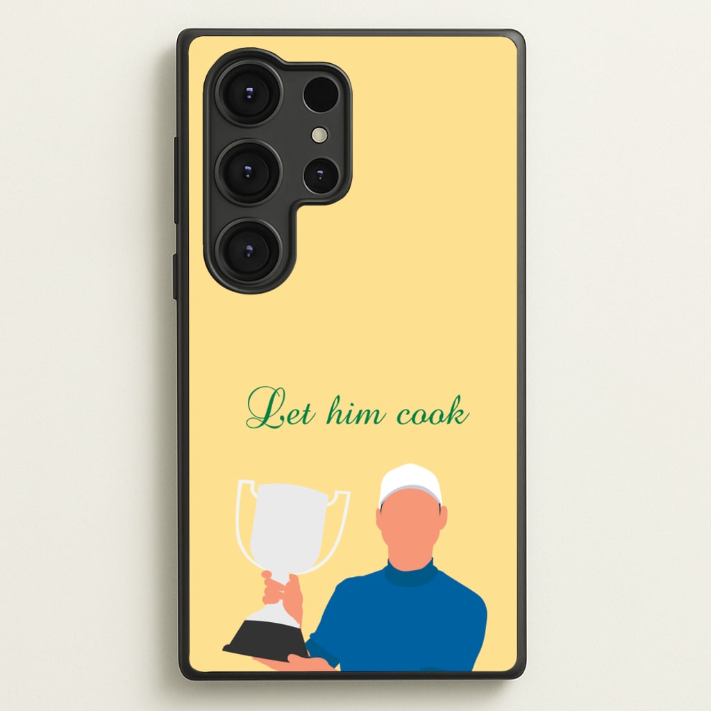Let Him Cook  - Golf Phone Case for Galaxy S25 Ultra