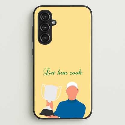 Let Him Cook  - Golf Phone Case for Galaxy S23FE