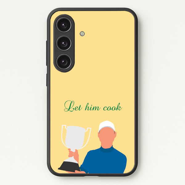 Let Him Cook  - Golf Phone Case for Galaxy S25