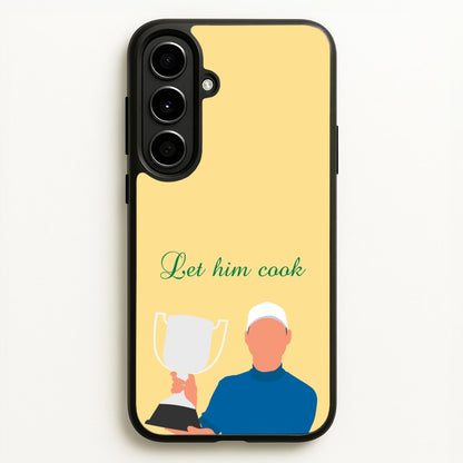 Let Him Cook  - Golf Phone Case for Galaxy A56
