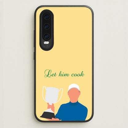 Let Him Cook  - Golf Phone Case for Huawei P30
