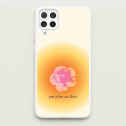 You're Her, Act Like It  - Summer Phone Case for Galaxy A12