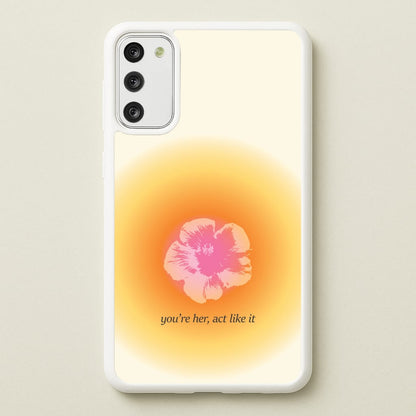 You're Her, Act Like It  - Summer Phone Case for Galaxy S20