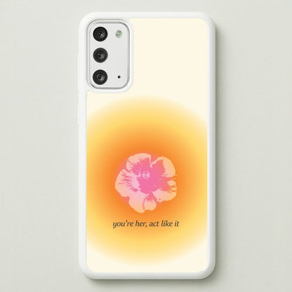 You're Her, Act Like It  - Summer Phone Case for Galaxy Note 20