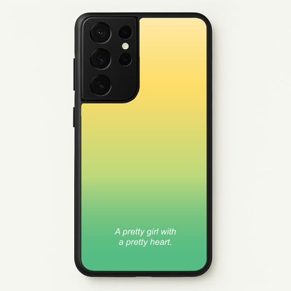 A Pretty Girl With A Pretty Heart  - Summer Phone Case for Galaxy S21 Ultra
