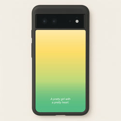 A Pretty Girl With A Pretty Heart  - Summer Phone Case for Google Pixel 6