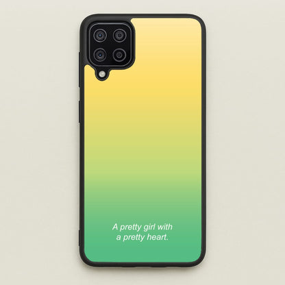 A Pretty Girl With A Pretty Heart  - Summer Phone Case for Galaxy A12
