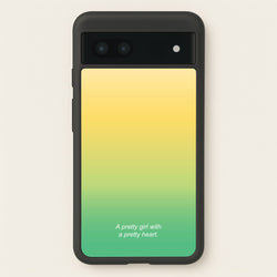 A Pretty Girl With A Pretty Heart  - Summer Phone Case for Google Pixel 6a