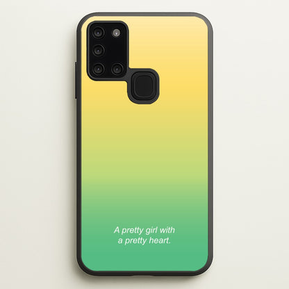 A Pretty Girl With A Pretty Heart  - Summer Phone Case for Galaxy A21s