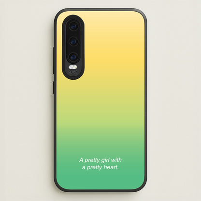 A Pretty Girl With A Pretty Heart  - Summer Phone Case for Huawei P30