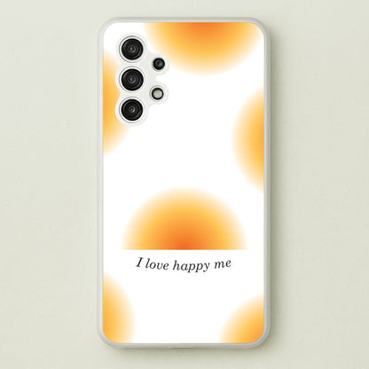 I Love Happy Me Gradient Pattern  - Summer Phone Case for Galaxy A13