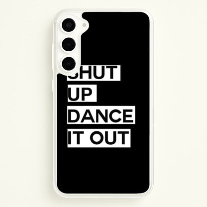 Shut Up Dance It Out - Grey's  - Greys Anatomy Phone Case for Galaxy S23