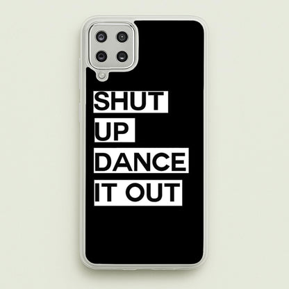 Shut Up Dance It Out - Grey's  - Greys Anatomy Phone Case for Galaxy A12