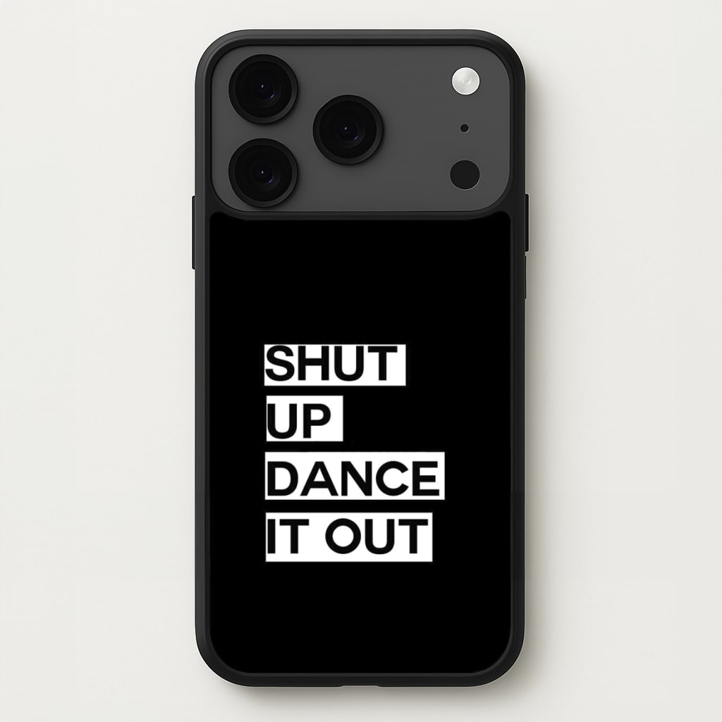 Shut Up Dance It Out - Grey's Phone Case for iPhone 17 Pro Max