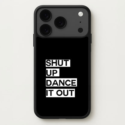 Shut Up Dance It Out - Grey's Phone Case for iPhone 17 Pro Max