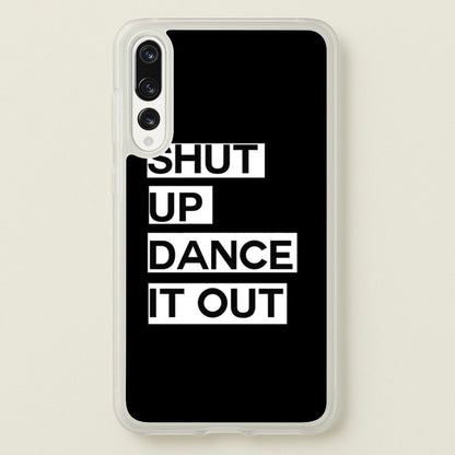 Shut Up Dance It Out - Grey's  - Greys Anatomy Phone Case for Huawei P20 Pro