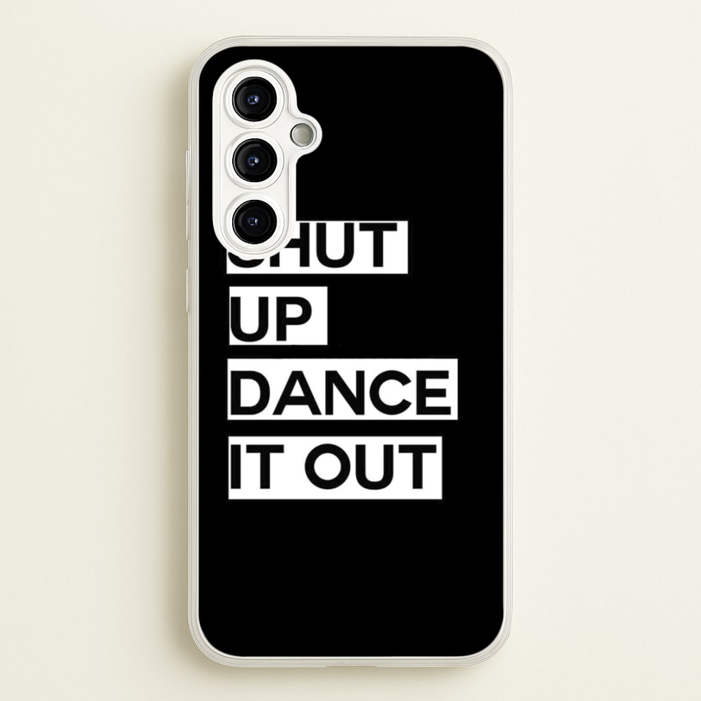 Shut Up Dance It Out - Grey's  - Greys Anatomy Phone Case for Galaxy A54