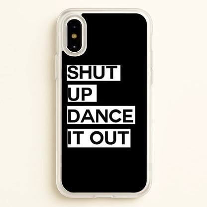Shut Up Dance It Out - Grey's  - Greys Anatomy Phone Case for iPhone X / XS