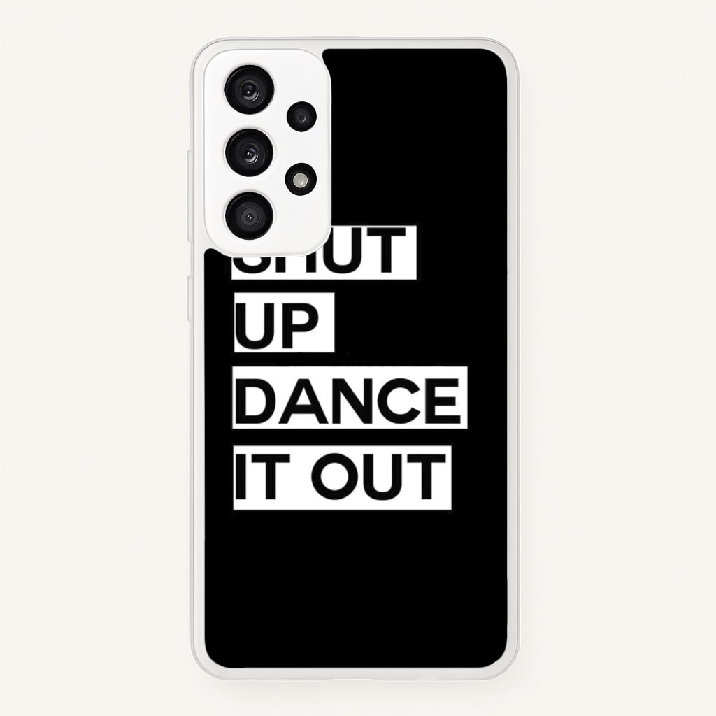Shut Up Dance It Out - Grey's  - Greys Anatomy Phone Case for Galaxy A33