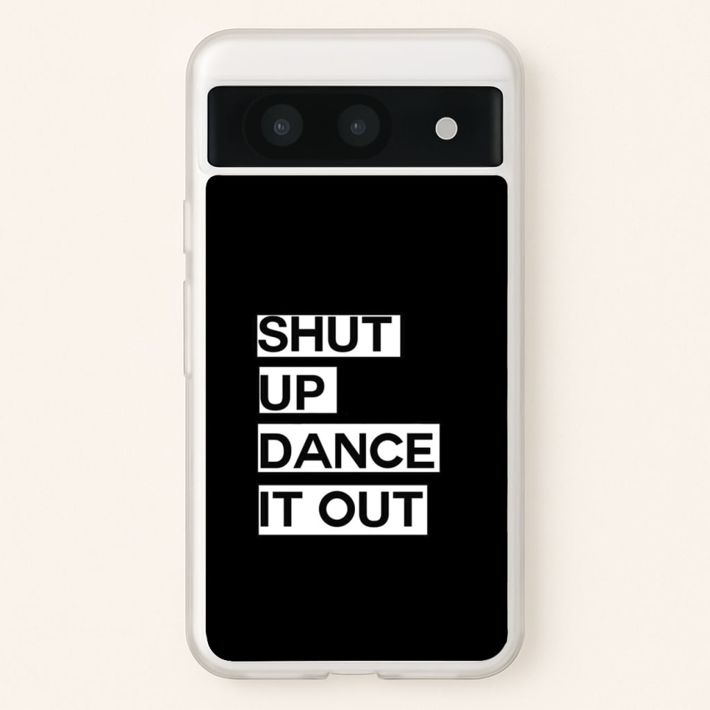 Shut Up Dance It Out - Grey's  - Greys Anatomy Phone Case for Google Pixel 8a