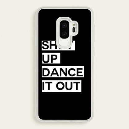 Shut Up Dance It Out - Grey's  - Greys Anatomy Phone Case for Galaxy S9 Plus