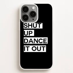 Shut Up Dance It Out - Grey's  - Greys Anatomy Phone Case for iPhone 11 Pro Max
