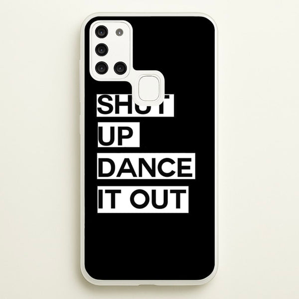 Shut Up Dance It Out - Grey's  - Greys Anatomy Phone Case for Galaxy A21s