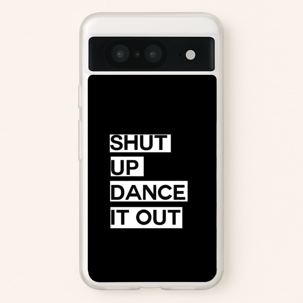 Shut Up Dance It Out - Grey's  - Greys Anatomy Phone Case for Google Pixel 8