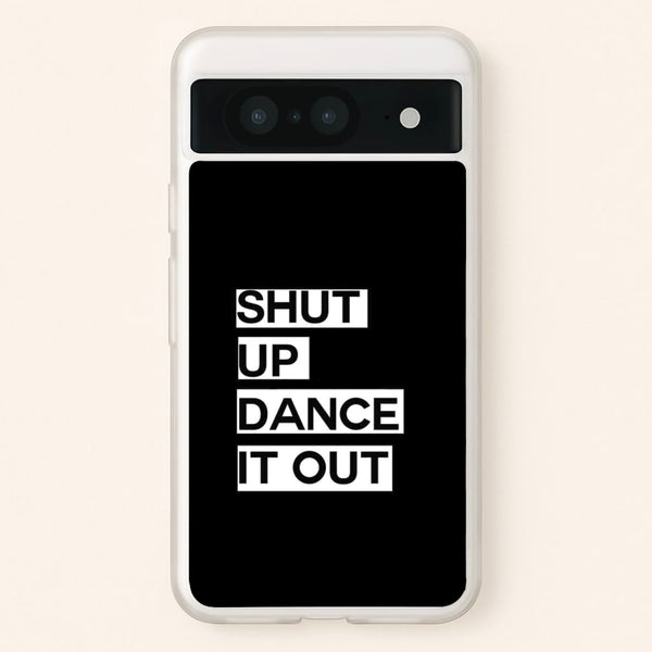 Shut Up Dance It Out - Grey's  - Greys Anatomy Phone Case for Google Pixel 8