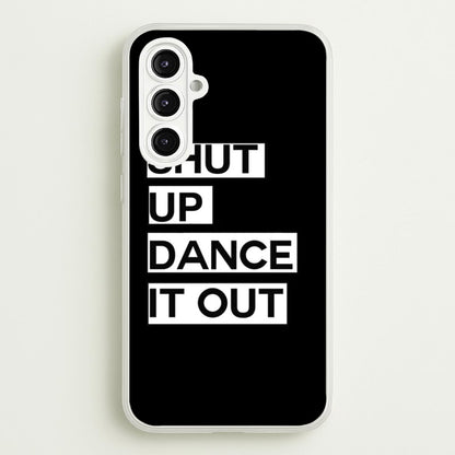 Shut Up Dance It Out - Grey's  - Greys Anatomy Phone Case for Galaxy A16