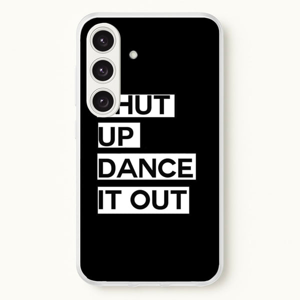 Shut Up Dance It Out - Grey's  - Greys Anatomy Phone Case for Galaxy S24FE